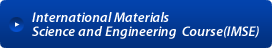 International Materials Science and Engineering Course(IMSE)
